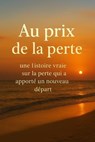 Au prix de la perte - L. Saadi - 9798232864064