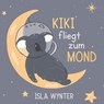 Kiki fliegt zum Mond - Isla Wynter - 9798232865863