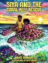 Siya and the Coral Reef Rescue - Bruce Mangum - 9798232867584