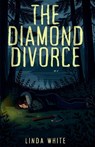 The Diamond Divorce - Linda White - 9798232871833