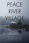 Peace River Village - Christopher Amato - 9798232886271