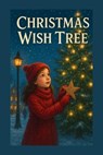 Christmas Wish Tree - Tanya G Govender - 9798232887674