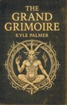 The Grand Grimoire - Kyle Palmer - 9798232894252