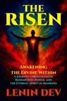 The Risen: Awakening the Divine Within - Lenin Dev - 9798232903299