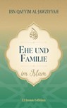Ehe und Familie im Islam - Ibn Qayyim al-Jawziyyah ; Salah Moujahed ; El Iman - 9798232909413