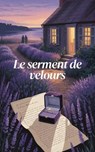 Le serment de velours - I. H. Zaim - 9798232922092