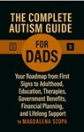 The Complete Autism Guide for Dads - Magdalena Szopa - 9798232924911