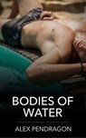 Bodies of Water - Alex Pendragon - 9798232943486