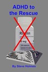 ADHD to the Rescue - Kristen Holmes - 9798232943929