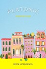 Platonic - Reese McPherson - 9798232964474