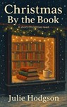 Christmas by the Book - Julie Hodgson - 9798232969912