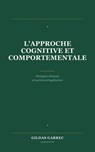 L’approche cognitive et comportementale - Gildas GARREC - 9798232974497