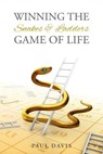 Winning the Snakes and Ladders Game of Life - Paul Davis - 9798232982881