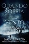 Quando Soffia il Vento - Jack Benton - 9798232988265