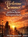 Verlorene Sommer und gebrochene Versprechen - Felix Morgenstern (FMG) - 9798233001635