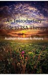 An Introductory Guide to ISA Therapy - Kristen A. Peters - 9798233010477