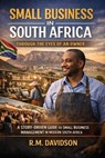Small Business in South Africa Through the Eyes of an Owner - RM Davidson - 9798233034527