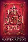 A Fine Scottish Love - Maeve Greyson - 9798233039812