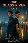 The Glass River Pact - An MM Fake Fiancé Bodyguard Romance - Somchai Yun - 9798233045691