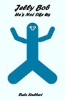 Jelly Bob: He's Not Like Us - Dale Stubbart - 9798233046803