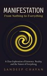 Manifestation: From Nothing to Everything - Sandeep Chavan - 9798233059780