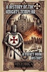 A History of the Knights Templar - Michael White ; Edmund Haviland - 9798233060519