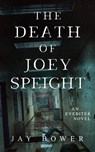 The Death of Joey Speight - Jay Bower - 9798233075032