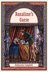 Rosaline's Curse - Katharine Campbell - 9798233095641