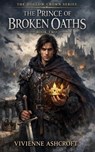 The Prince of Broken Oaths - Vivienne Ashcroft - 9798233098178