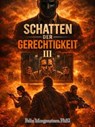 Schatten der Gerechtigkeit III - Felix Morgenstern (FMG) - 9798233112232