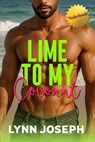 Lime to My Coconut - Lynn Joseph - 9798233123696