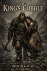 The King’s Cobble - Dustin Gross - 9798233124655