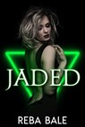 Jaded - Reba Bale - 9798233134289