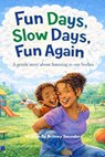 Fun Days, Slow Days, Fun Again - Britney Saunders - 9798233135965