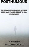 Posthumous - William Schoell - 9798233153365