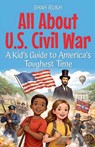 All About U.S. Civil War - Shah Rukh - 9798233174902