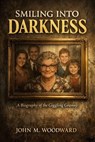 Smiling Into Darkness A Biography of the Giggling Granny - John M. Woodward - 9798233185540