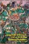 Kingdom of Heaven, City of Hell: The Münster Rebellion - Patricia Heuston - 9798233192319