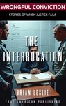 The Interrogation - Brian Leslie - 9798233212017