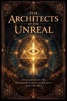 The Architects of the Unreal - Etzel Edelweiss - 9798233246388