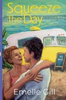 Squeeze the Day - Emelle Gill - 9798233261091