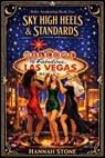 Sky High Heels & Standards - Hannah Stone - 9798233273704