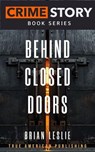 Behind Closed Doors - Brian Leslie - 9798233281891