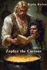 Zephyr the Curious - Radu Balan - 9798233303975