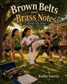 Brown Belts and Brass Notes - Kathleen Patterson Garcia - 9798233305092