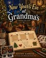 New Year's Eve at Grandma's - Kathleen Patterson Garcia - 9798233323751
