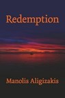 Redemption - Manolis Aligizakis - 9798233330513