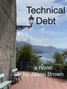 Technical Debt - Jason Brown - 9798233345975