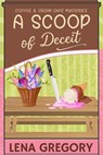 A Scoop of Deceit - Lena Gregory - 9798233350016