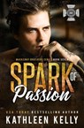 Spark of Passion - Kathleen Kelly - 9798233364044